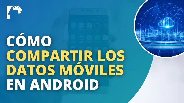 Cómo COMPARTIR los DATOS MÓVILES desde celulares Android Fácil y rápido